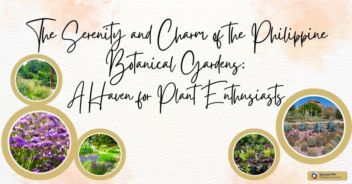 The Serenity and Charm of the Philippine Botanical Gardens: A Haven for Plant Enthusiasts