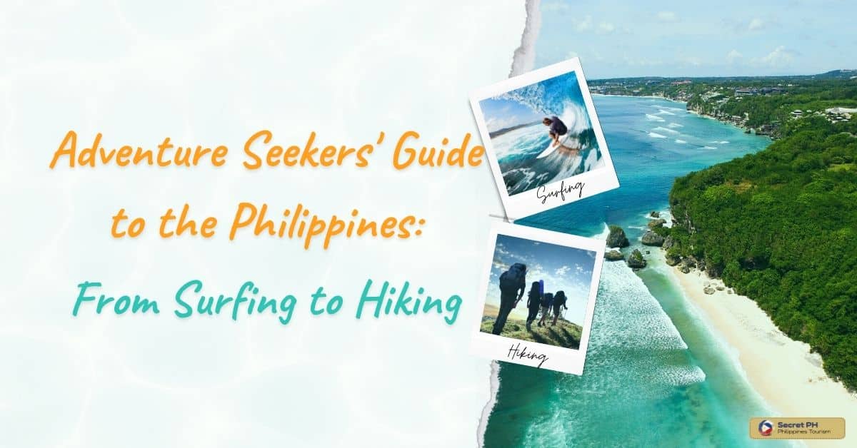 Adventure Seekers' Guide to the Philippines: From Surfing to Hiking