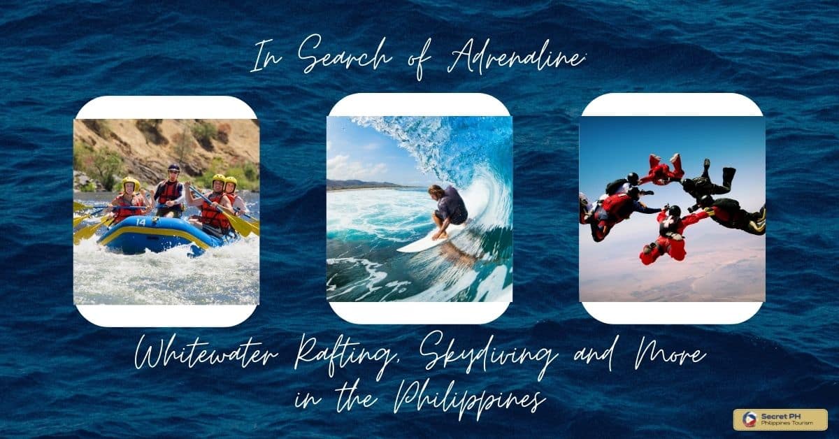 In Search of Adrenaline: Whitewater Rafting, Skydiving and More in the Philippines