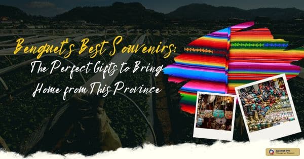 Benguet's Best Souvenirs: The Perfect Gifts to Bring Home from This Province