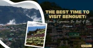 The Best Time to Visit Benguet: When to Experience the Best of the Province
