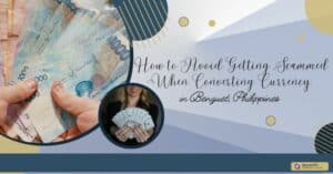 How to Avoid Getting Scammed When Converting Currency in Benguet, Philippines