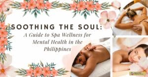 Soothing the Soul: A Guide to Spa Wellness for Mental Health in the Philippines