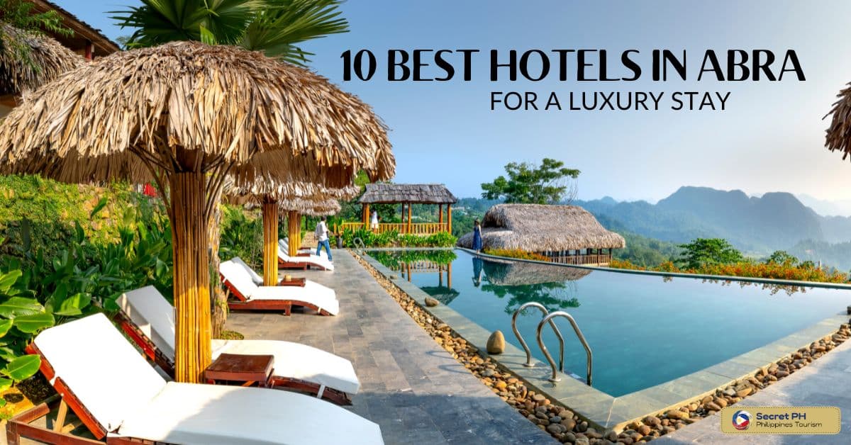 10 Best Hotels in Abra for a Luxury Stay
