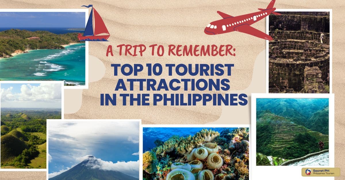 A Trip to Remember Top 10 Tourist Attractions in the Philippines