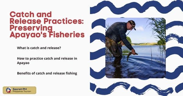 Catch and Release Practices_ Preserving Apayao's Fisheries