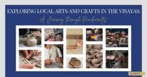 Exploring Local Arts and Crafts in the Visayas_ A Journey through Handicrafts