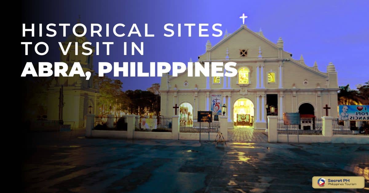 Historical Sites To Visit in Abra, Philippines