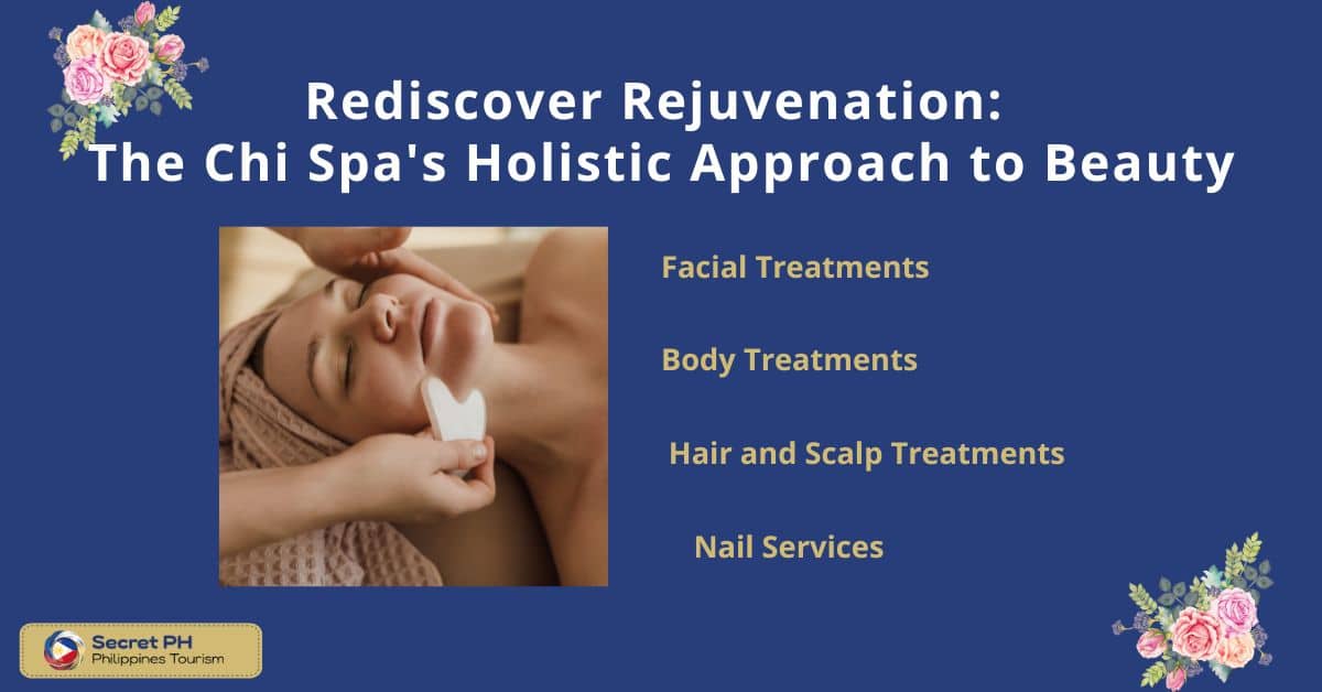 Rediscover Rejuvenation: The Chi Spa's Holistic Approach to Beauty