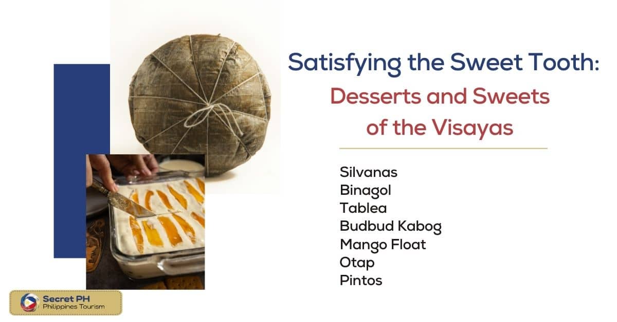 Satisfying the Sweet Tooth: Desserts and Sweets of the Visayas