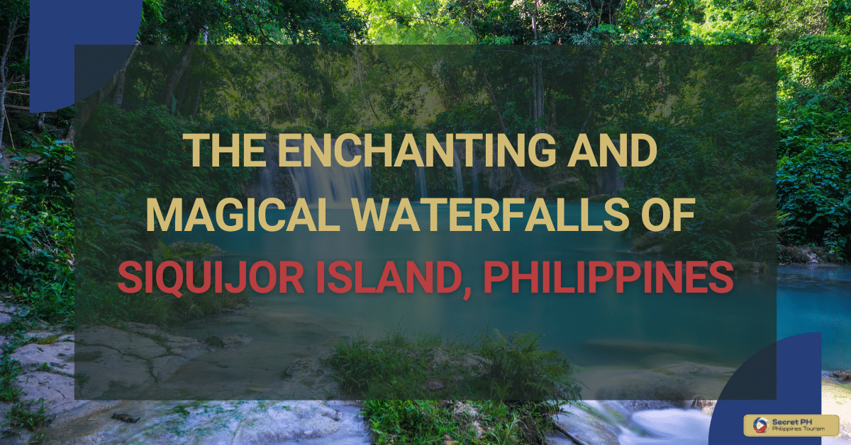 The Enchanting and Magical Waterfalls of Siquijor Island, Philippines