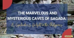  The Marvelous and Mysterious Caves of Sagada A Spelunker's Delight in the Philippines