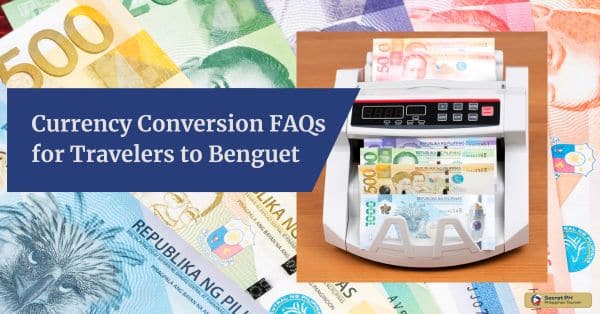 Currency Conversion FAQs for Travelers to Benguet