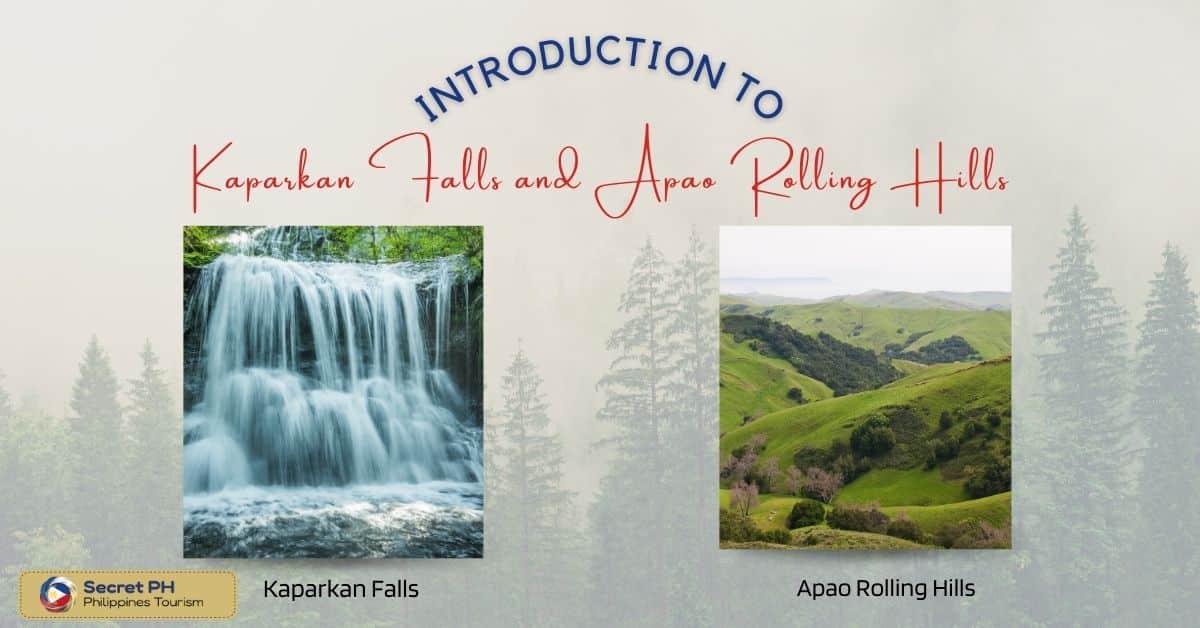 Introduction to Kaparkan Falls and Apao Rolling Hills