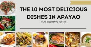 The 10 Most Delicious Dishes in Apayao That You Have to Try