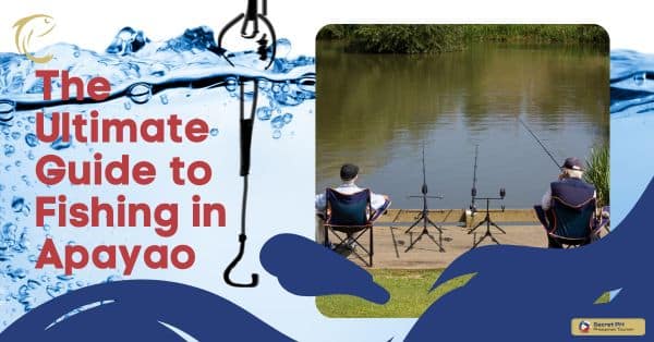 The Ultimate Guide to Fishing in Apayao