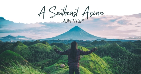 A Southeast Asian Adventure