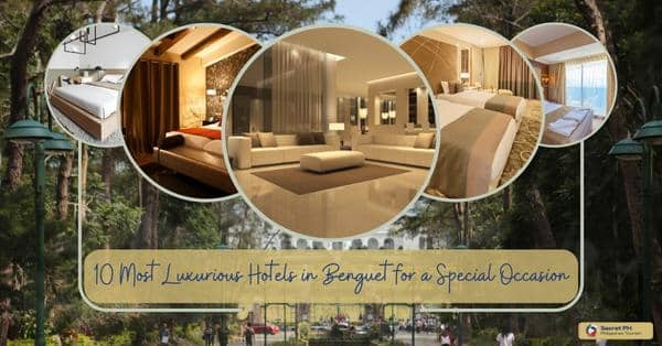 10 Most Luxurious Hotels in Benguet for a Special Occasion