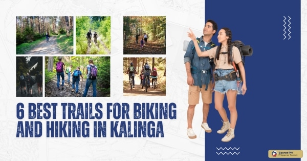 6 Best Trails for Biking and Hiking in Kalinga