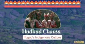 Hudhud Chants Ifugao's Indigenous Culture