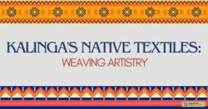 Kalinga's Native Textiles: Weaving Artistry
