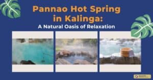 Pannao Hot Spring in Kalinga: A Natural Oasis of Relaxation