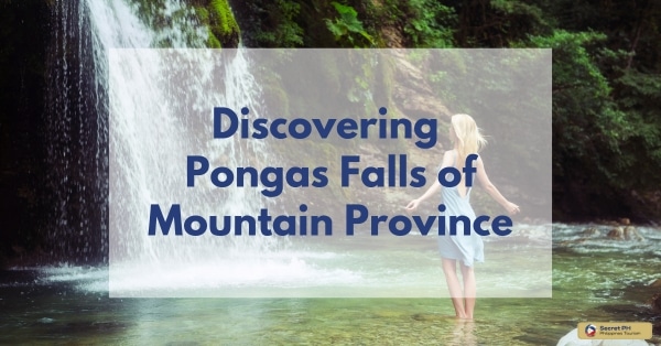 Discovering Pongas Falls of Mountain Province