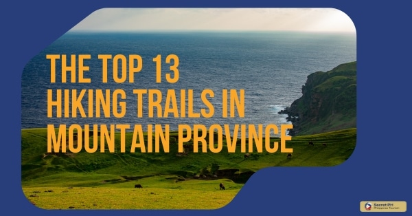 The Top 13 Hiking Trails in Mountain Province