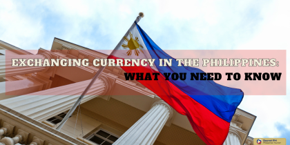 Exchanging Currency in the Philippines: What You Need to Know