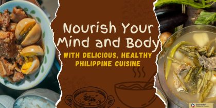 Nourish Your Mind and Body with Delicious, Healthy Philippine Cuisine