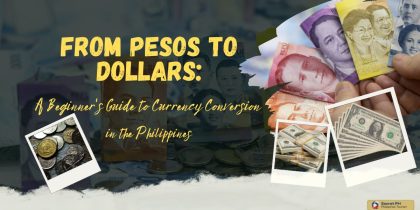From Pesos to Dollars: A Beginner's Guide to Currency Conversion in the Philippines