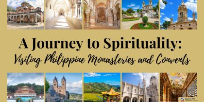 A Journey to Spirituality: Visiting Philippine Monasteries and Convents