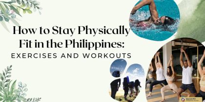 How to Stay Physically Fit in the Philippines: Exercises and Workouts