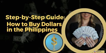 Step-by-Step Guide: How to Buy Dollars in the Philippines