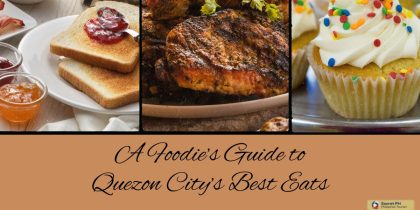 A Foodie’s Guide to Quezon City’s Best Eats