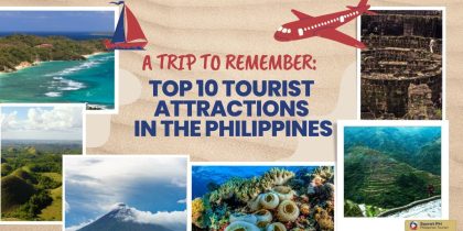 A Trip to Remember Top 10 Tourist Attractions in the Philippines