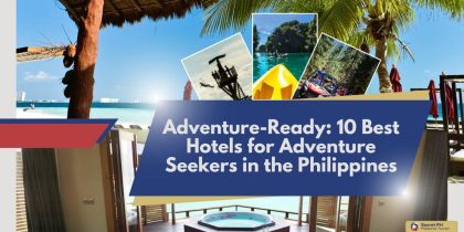 Adventure-Ready 10 Best Hotels for Adventure Seekers in the Philippines
