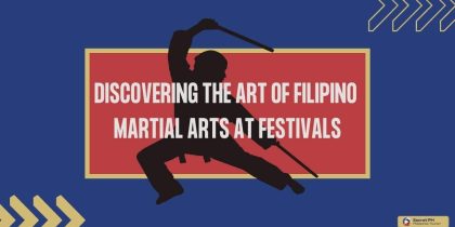 Discovering the Art of Filipino Martial Arts at Festivals