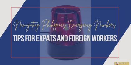 Navigating Philippines Emergency Numbers Tips for Expats and Foreign Workers