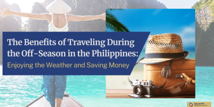 The Benefits of Traveling During the Off-Season in the Philippines Enjoying the Weather and Saving Money