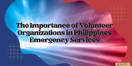 The Importance of Volunteer Organizations in Philippines Emergency Services