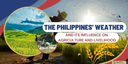 The Philippines' Weather and Its Influence on Agriculture and Livelihood