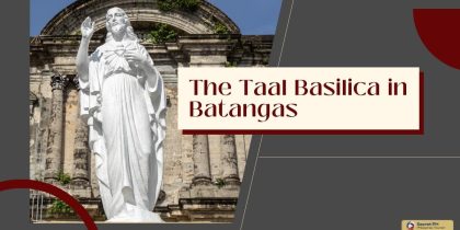 The Taal Basilica in Batangas