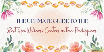 The Ultimate Guide to the Best Spa Wellness Centers in the Philippines