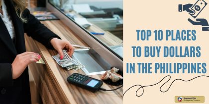 Top 10 Places to Buy Dollars in the Philippines
